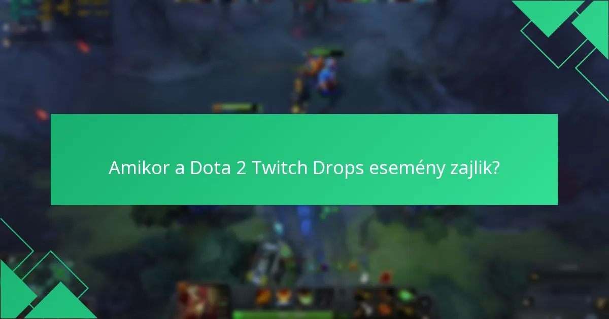 Mely közvetítők vesznek részt a Dota 2 Twitch Dropsban?