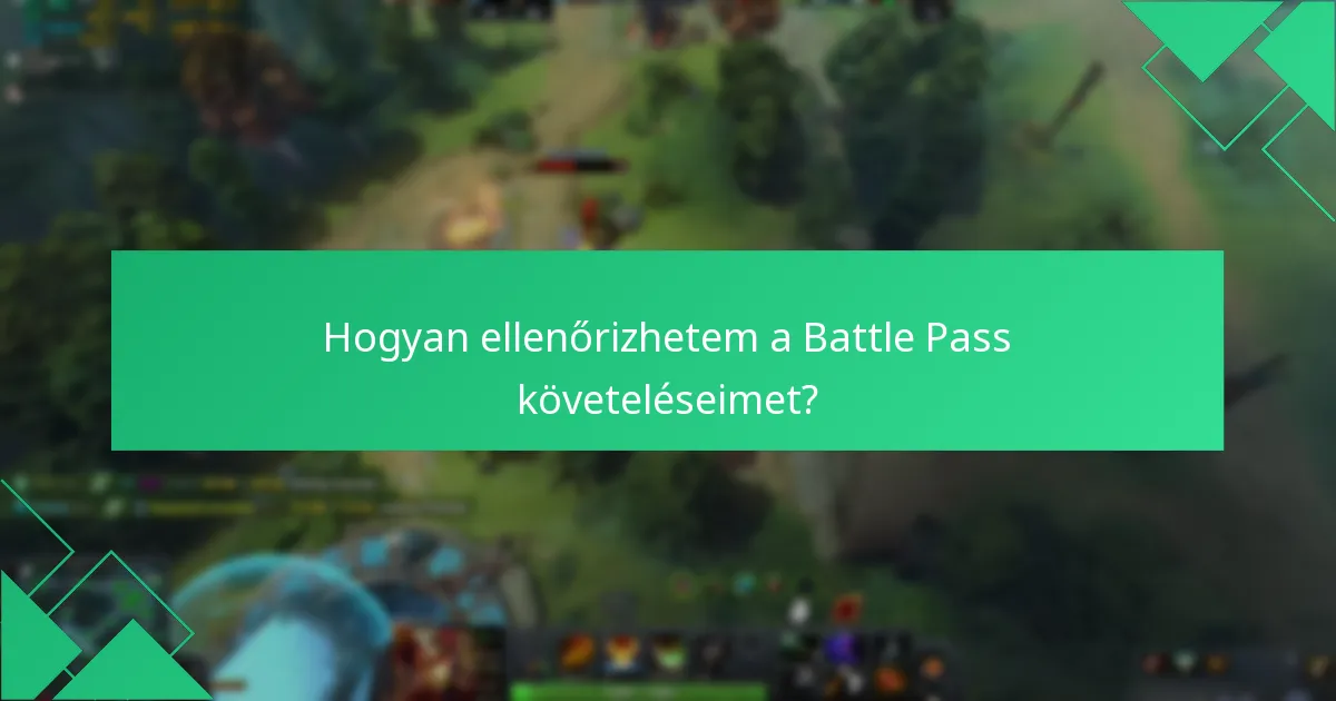 Hogyan ellenőrizhetem a Battle Pass követeléseimet?