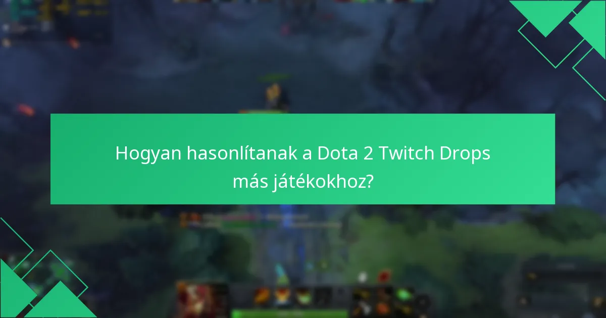 Milyen fiókproblémák merülhetnek fel a Dota 2 Twitch Drops esetén?