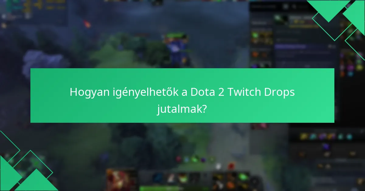 Hogyan kapcsolja össze a Twitch fiókját a Dota 2-vel?