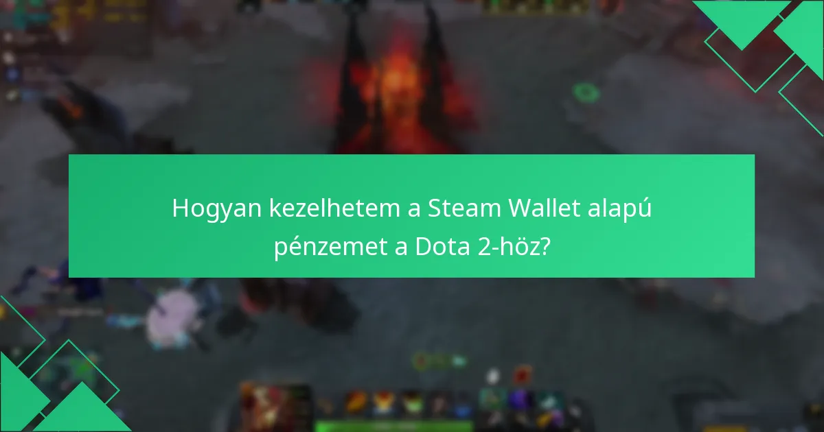 Mik a hatékony költési stratégiák a Dota 2-höz?