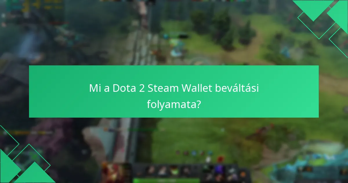 Mik a jelenlegi promóciók a Dota 2 Steam Wallet beváltásokhoz?