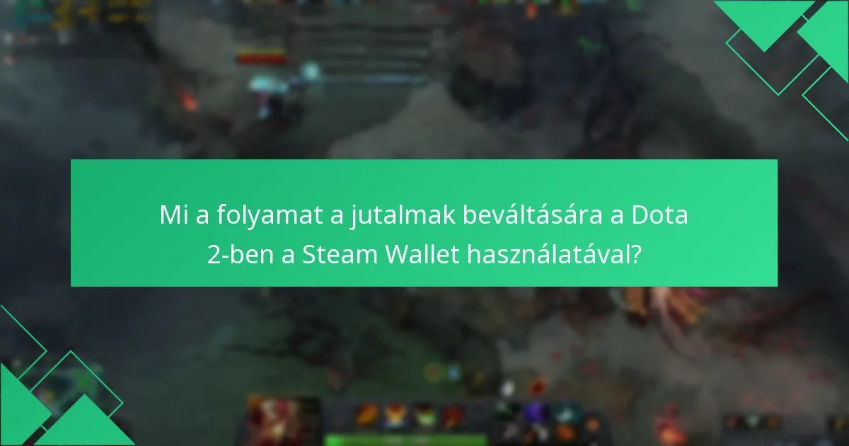 Hogyan kezelhetem a fiókbeállításaimat a Steam Wallet és a Dota 2 kapcsán?