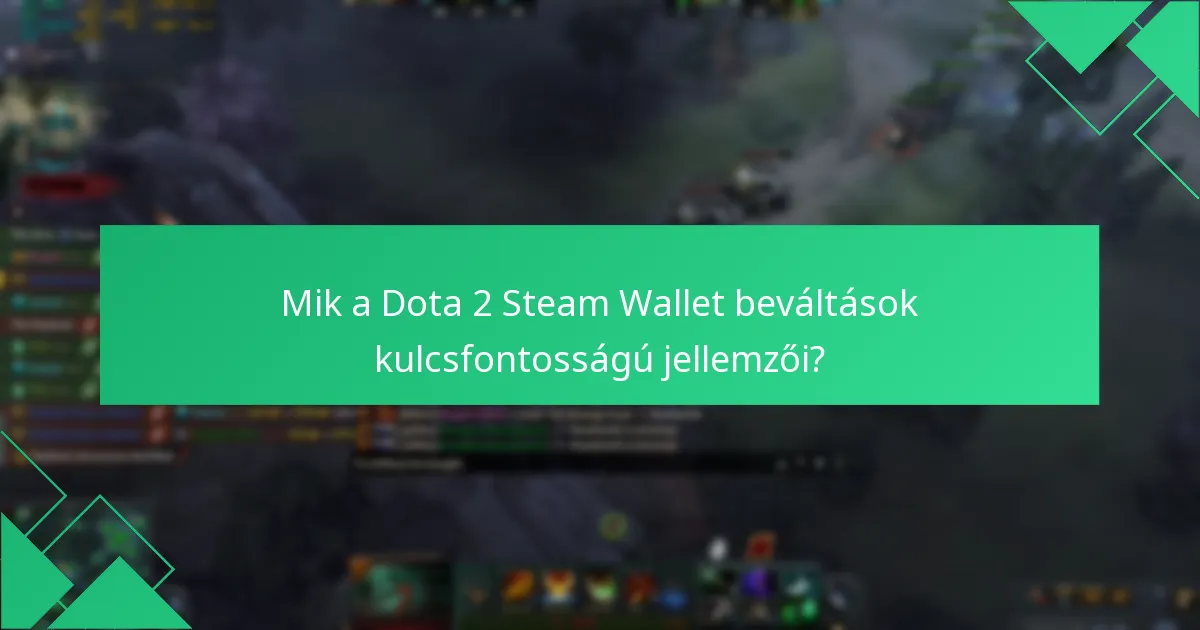 Milyen exkluzív tárgyakat szerezhetek a Steam Wallet beváltások révén?