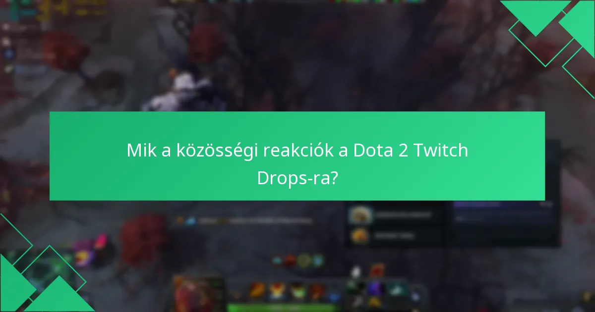 Hogyan hasonlíthatók össze a Dota 2 Twitch Drops más játék jutalom rendszereivel?