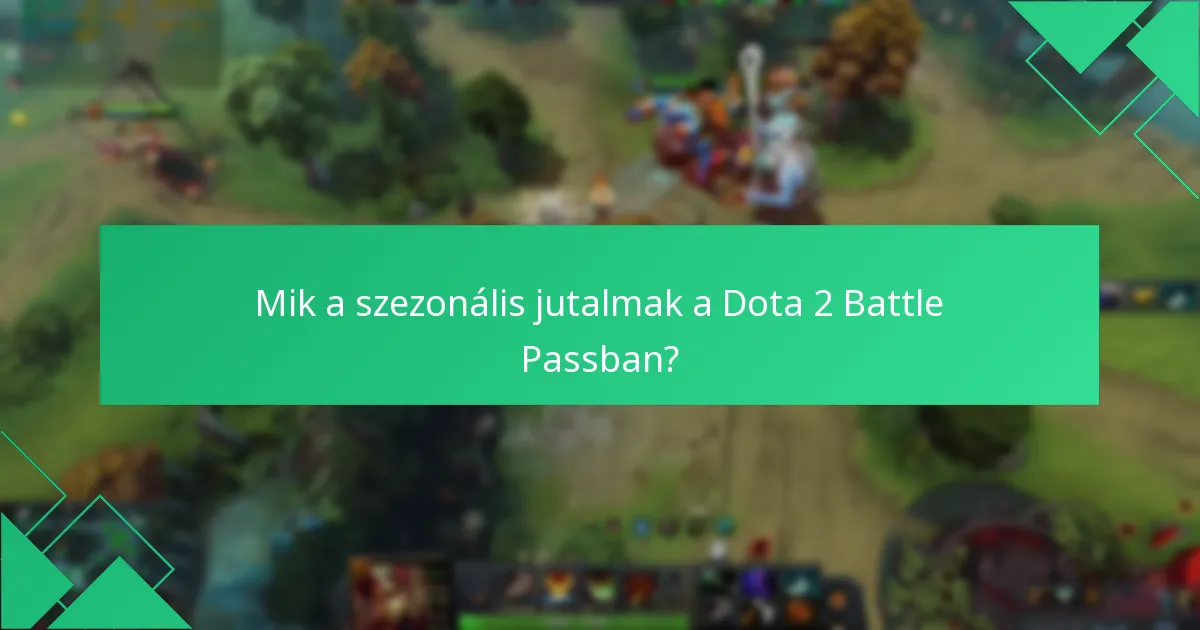 Hogyan hasonlítható a Dota 2 Battle Pass más játékokhoz?