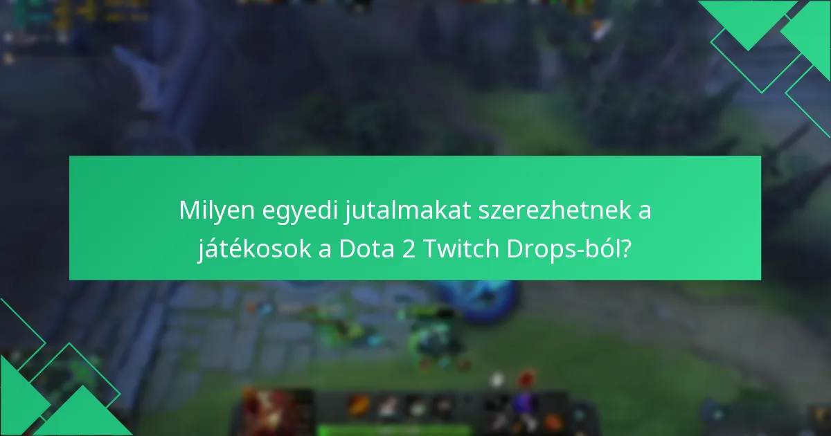 Mikor lesznek a következő Dota 2 Twitch Drops események?