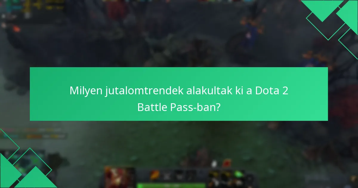 Hogyan változnak a Dota 2 Battle Pass igénylések a játékosok demográfiai adatai szerint?